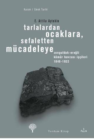 Tarlalardan Ocaklara, Sefaletten Mücadeleye - 1