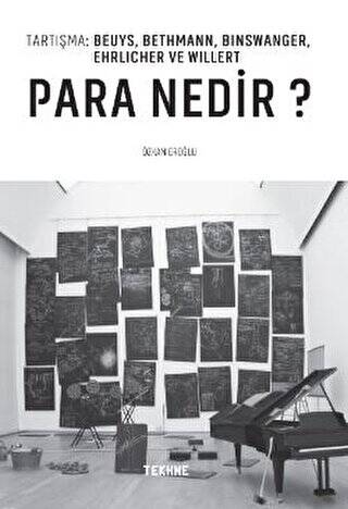 Tartışma: Beuys, Bethmann, Bınswanger, Ehrlıcher Ve Wıllert: Para Nedir?” - 1