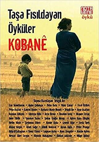 Taşa Fısıldayan Öyküler : Kobane - 1