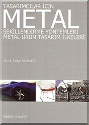 Tasarımcılar İçin Metal Şekillendirme Yöntemleri - Metal Ürün Tasarım İlkeleri - 1