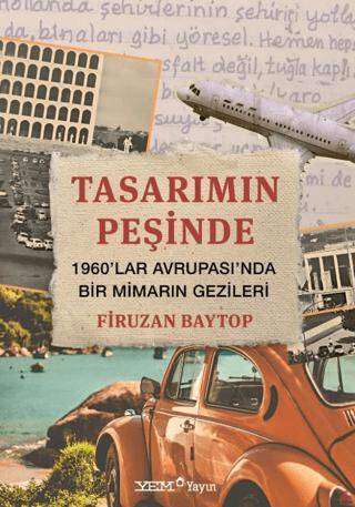 Tasarımın Peşinde – 1960’lar Avrupası’nda Bir Mimarın Gezileri - 1