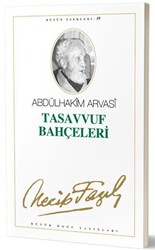 Tasavvuf Bahçeleri : 50 - Necip Fazıl Bütün Eserleri - 1