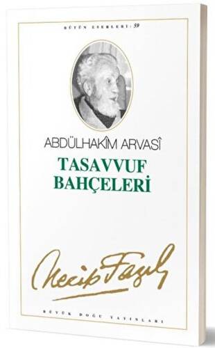 Tasavvuf Bahçeleri : 50 - Necip Fazıl Bütün Eserleri - 1