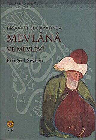 Tasavvuf Edebiyatında Mevlana ve Mevlevi - 1