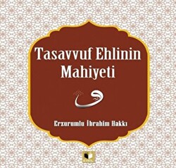 Tasavvuf Ehlinin Mahiyetine - 1