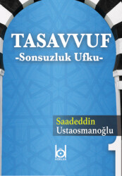 Tasavvuf - Sonsuzluk Ufku - 1