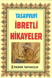 Tasavvufi İbretli Hikayeler Hikaye-005 - 1