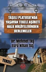 Taşeli Platosu`nda Yaşayan Tekeli Aşireti Halk Hikayelerinden Derlemeler - 1