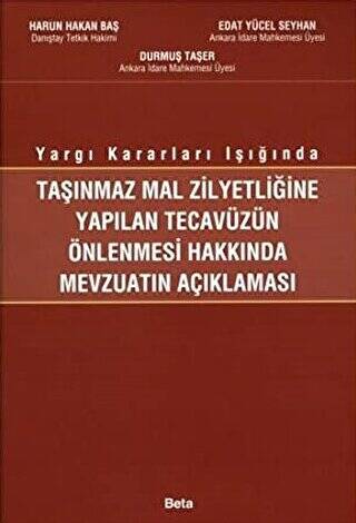 Taşınmaz Mal Zilyetliğine Yapılan Tecavüzün Önlenmesi Hakkında Mevzuatın Açıklanması - 1