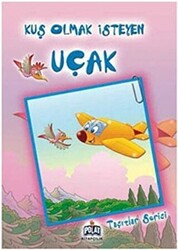 Taşıtlar Serisi - Kuş Olmak İsteyen Uçak - 1