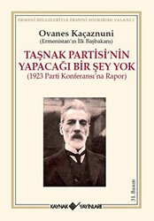 Taşnak Partisi’nin Yapacağı Bir Şey Yok - 1