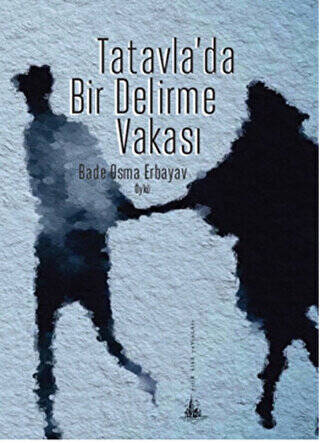 Tatavla’da Bir Delirme Vakası - 1