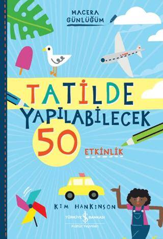 Tatilde Yapılabilecek 50 Etkinlik - Macera Günlüğüm - 1