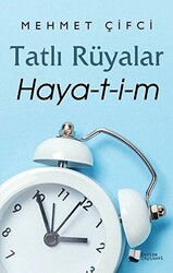 Tatlı Rüyalar Haya-t-i-m - 1