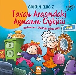 Tavan Arasındaki Aynanın Öyküsü - 1