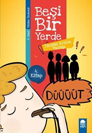 Tavşan Kralın Mesajı - Beşi Bir Yerde 4. Kitap 4. Sınıf - 1