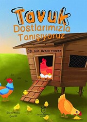 Tavuk Dostlarımızla Tanışıyoruz - 1