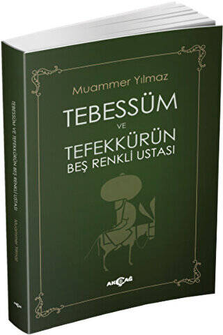 Tebessüm ve Tefekkürün Beş Renkli Ustası - 1