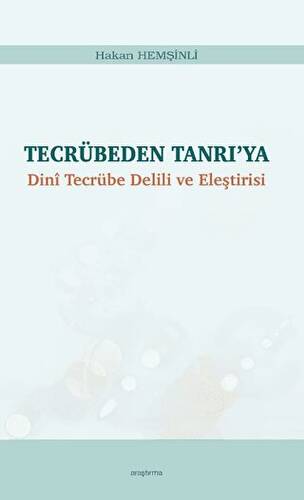 Tecrübeden Tanrı’ya - Dini Tecrübe Delili ve Eleştirisi - 1