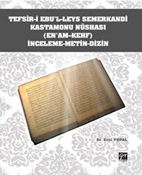 Tefsir-i Ebu`l-Leys Semerkandi Kastamonu Nüshası En`am-Kehf İnceleme Metin Dizin - 1