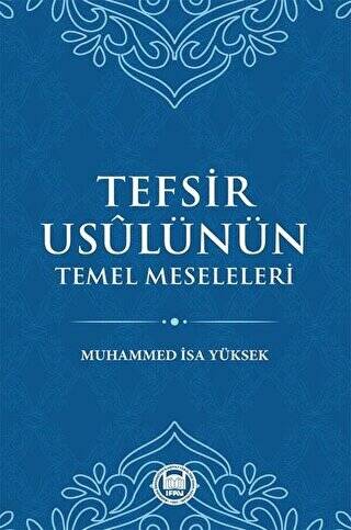 Tefsir Usulünün Temel Meseleleri - 1