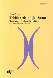 Tehlike Altındaki Sanat Tiyatro ve Geleneği Üstüne - 1