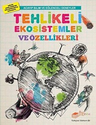 Tehlikeli Ekosistemler ve Özellikleri - 1