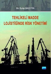 Tehlikeli Madde Lojistiğinde Risk Yönetimi - 1