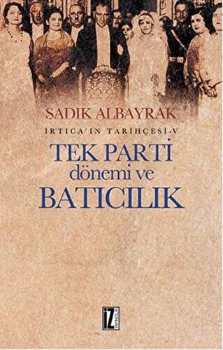 Tek Parti Dönemi ve Batıcılık - 1