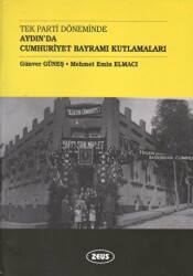 Tek Parti Döneminde Aydın’da Cumhuriyet Bayramı Kutlamaları - 1