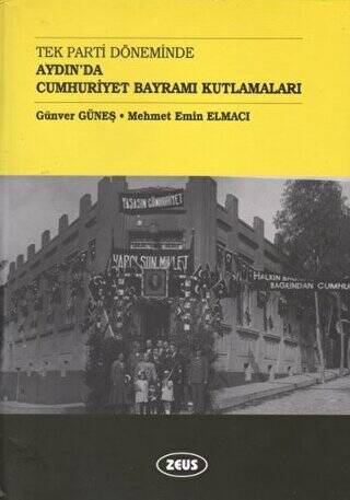 Tek Parti Döneminde Aydın’da Cumhuriyet Bayramı Kutlamaları - 1