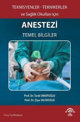 Teknisyenler Teknikerler ve Sağlık Okulları için Anestezi Temel Bilgiler - 1