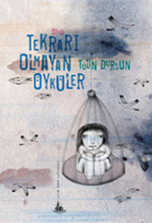 Tekrarı Olmayan Öyküler - 1