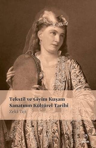 Tekstil ve Giyim Kuşamın Kültürel Tarihi - 1