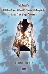 Tekstilde Shibori ve Stencil Baskı Tekniğinin Sanatsal Uygulamaları - 1