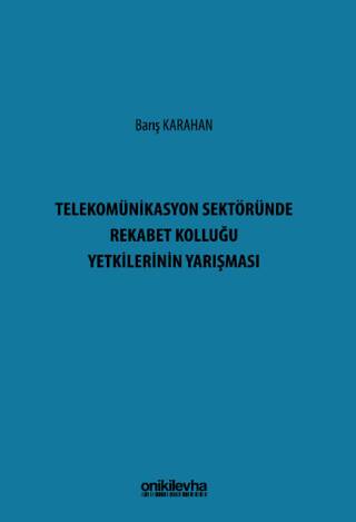 Telekomünikasyon Sektöründe Rekabet Kolluğu Yetkilerinin Yarışması - 1