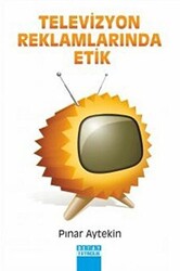 Televizyon Reklamlarında Etik - 1