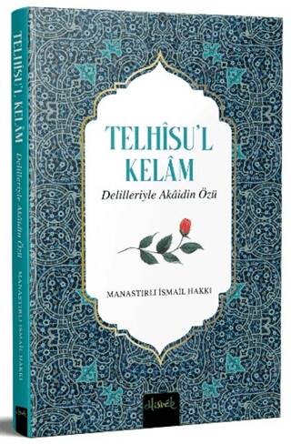 Telhisü’l Kelam Delilleriyle Akaidin Özü - 1