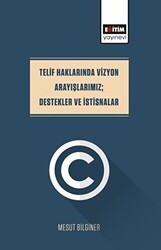 Telif Haklarında Vizyon Arayışlarımız; Destekler Ve İstisnalar - 1