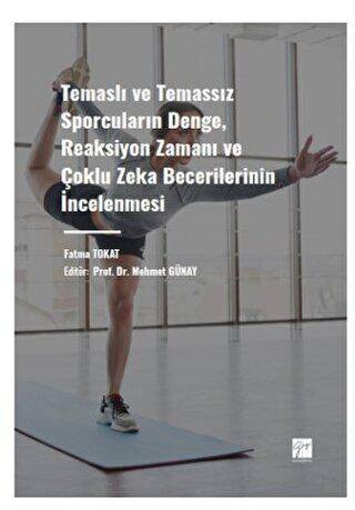 Temaslı ve Temassız Sporcuların Denge, Reaksiyon Zamanı ve Çoklu Zeka Becerilerinin İncelenmesi - 1