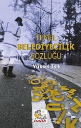 Temel Belediyecilik Sözlüğü - 1