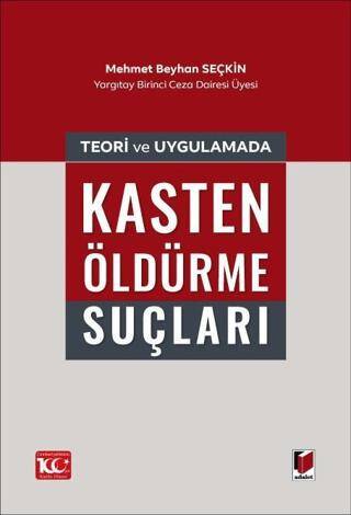 Teori ve Uygulamada Kasten Öldürme Suçları - 1