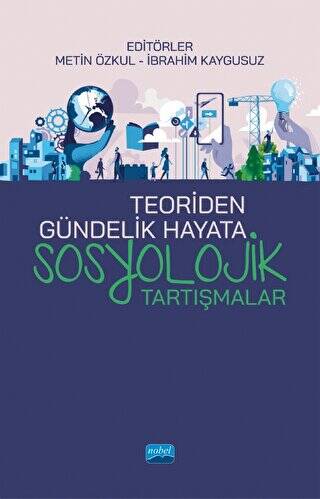 Teoriden Gündelik Hayata Sosyolojik Tartışmalar - 1