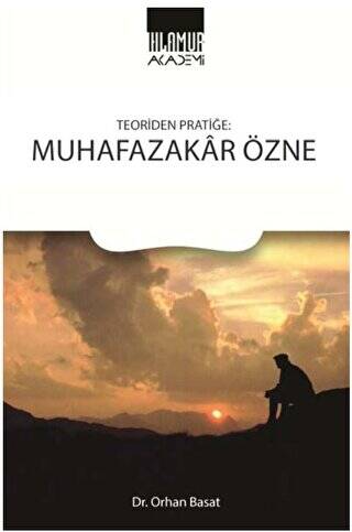 Teoriden Pratiğe Muhafazakar Özne - 1