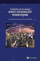 Teoriden Uygulamaya Kent Güvenliği Yönetişimi - 1