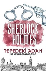 Tepedeki Adam - Sherlock Holmes - 1