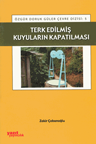 Terk Edilmiş Kuyuların Kapatılması - 1