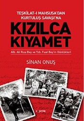 Teşkilat-ı Mahsusa’dan Kurtuluş Savaşı’na Kızılca Kıyamet - 1