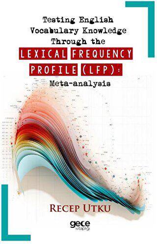 Testing English Vocabulary Knowledge Through the Lexical Frequency Profile LFP: Meta-analysis - 1