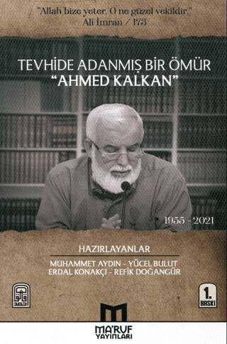 Tevhide Adanmış Bir Ömür Ahmed Kalkan 1955 - 2021 - 1